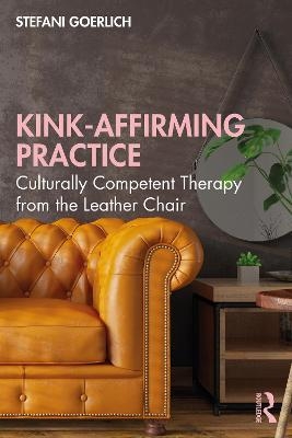 Kink-Affirming Practice - Stefani Goerlich