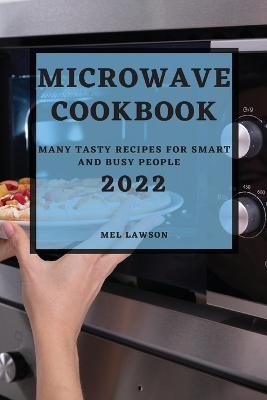 Microwave Cookbook 2022 - Mel Lawson