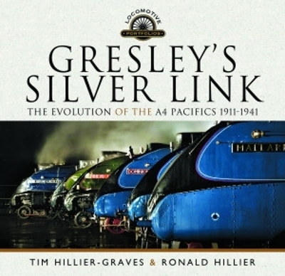 Gresley's Silver Link - Tim Hillier-Graves