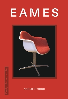 Design Monograph: Eames - Naomi Stungo