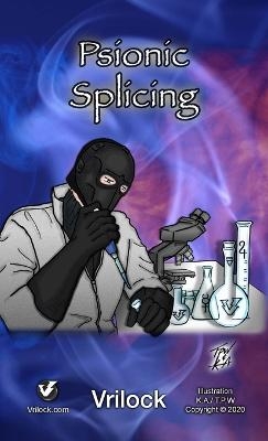 Psionic Splicing - Thomas Walton