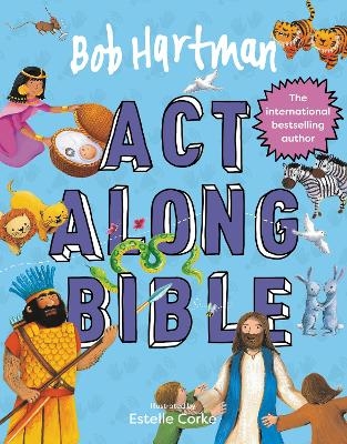 Bob Hartman's Act-Along Bible - Bob Hartman