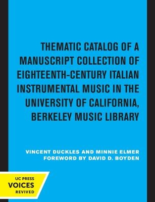 Thematic Catalog of a Manuscript Collection of Eighteenth-Century Italian Instrumental Music - Vincent Duckles, Minnie Elmer