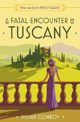 A Fatal Encounter in Tuscany - Vivian Conroy