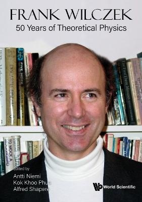 Frank Wilczek: 50 Years Of Theoretical Physics - 