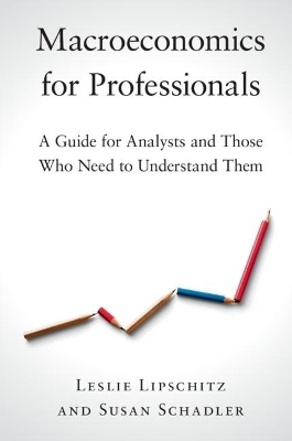 Macroeconomics for Professionals - Leslie Lipschitz, Susan Schadler