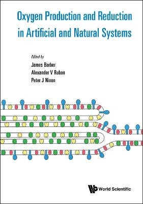 Oxygen Production And Reduction In Artificial And Natural Systems - 