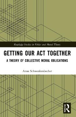 Getting Our Act Together - Anne Schwenkenbecher