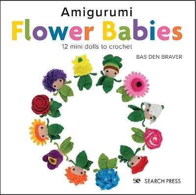 Amigurumi Flower Babies - Bas den Braver