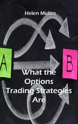 What the Options Trading Strategies Are - Helen Midles