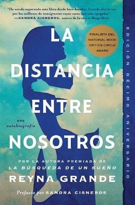 La Distancia Entre Nosotros - Reyna Grande