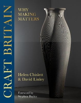 Craft Britain - David Linley, Helen Chislett