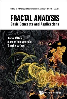 Fractal Analysis: Basic Concepts And Applications - Carlo Cattani, Anouar Ben Mabrouk, Sabrine Arfaoui