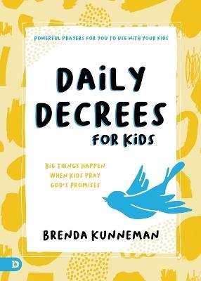 Daily Decrees for Kids - Brenda Kunneman