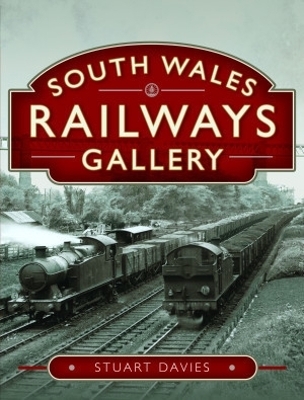 South Wales Railways Gallery - Stuart Davies