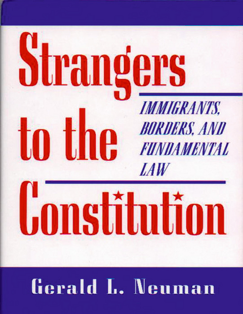 Strangers to the Constitution - Gerald L. Neuman