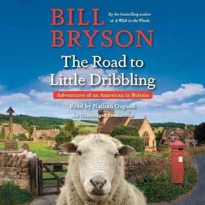 The Road to Little Dribbling - Bill Bryson