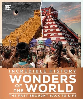 Incredible History Wonders of the World -  Dk