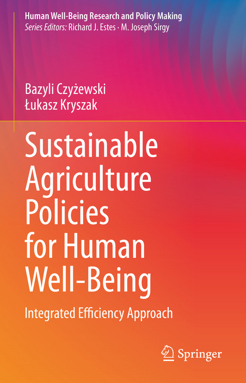 Sustainable Agriculture Policies for Human Well-Being - Bazyli Czyżewski, Łukasz Kryszak