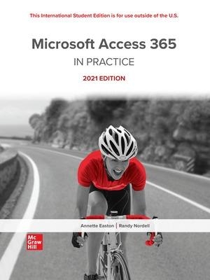 Microsoft Access 365 Complete: In Practice 2021 Edition ISE - Annette Easton, Randy Nordell