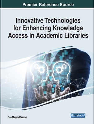 Innovative Technologies for Enhancing Knowledge Access in Academic Libraries - 