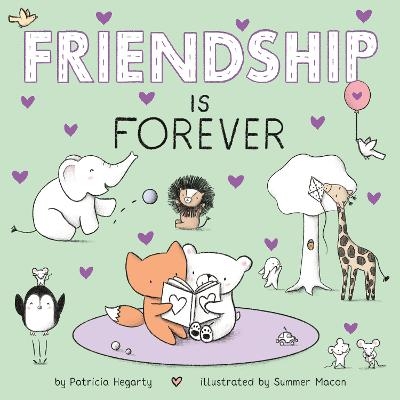 Friendship Is Forever - Patricia Hegarty