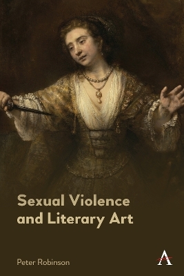 Sexual Violence and Literary Art - Peter Robinson