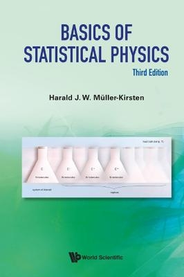 Basics Of Statistical Physics (Third Edition) - Harald J W Muller-Kirsten