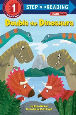 Double the Dinosaurs: A Math Reader - Diana Murray