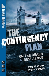 The Contingency Plan (NHB Modern Plays) -  Steve Waters