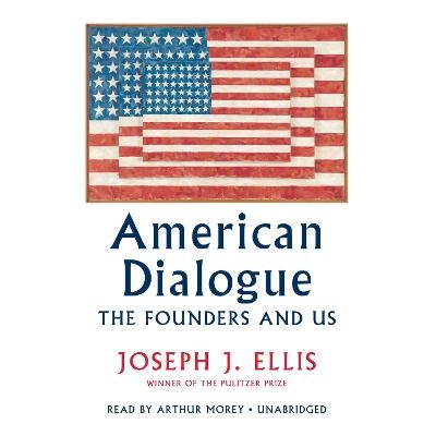 American Dialogue - Joseph J. Ellis