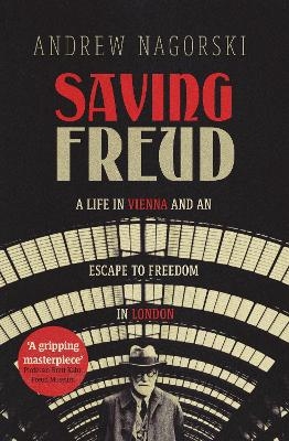 Saving Freud - Andrew Nagorski