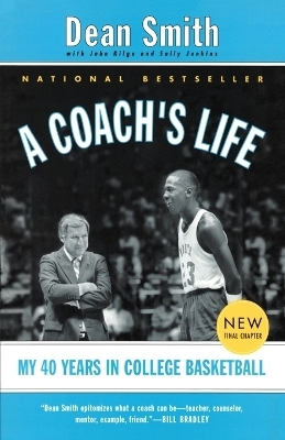 A Coach's Life - Dean Smith, John Kilgo, Sally Jenkins