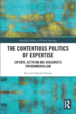 The Contentious Politics of Expertise - Riccardo Emilio Chesta