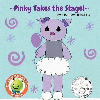 Pinky Takes the Stage! - Lindsay Derollo