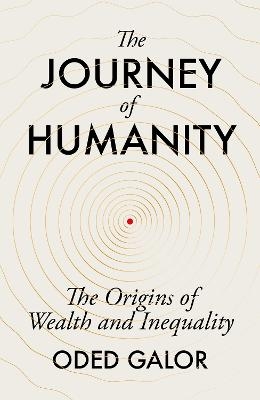 The Journey of Humanity - Oded Galor