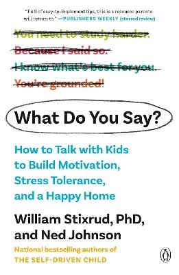 What Do You Say? - William Stixrud, Ned Johnson