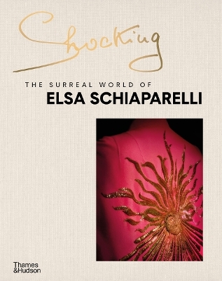 Shocking: The Surreal World of Elsa Schiaparelli - Marie-Sophie Carron de la Carrière