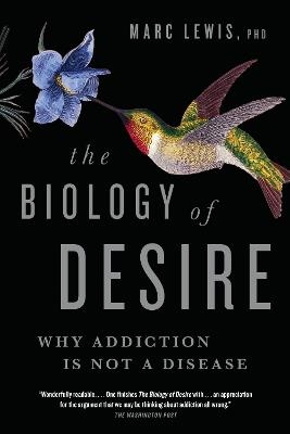 The Biology of Desire - Marc Lewis