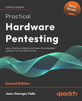 Practical Hardware Pentesting - Jean-Georges Valle