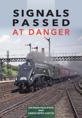 Signals Passed at Danger - Lord Richard Faulkner, Chris Austin