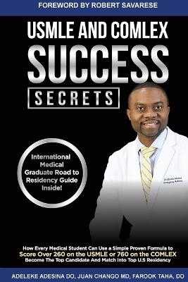 USMLE and Comlex Success Secrets - Adeleke T Adesina, Juan Chango, Farook Taha