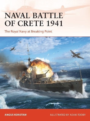 Naval Battle of Crete 1941 - Angus Konstam