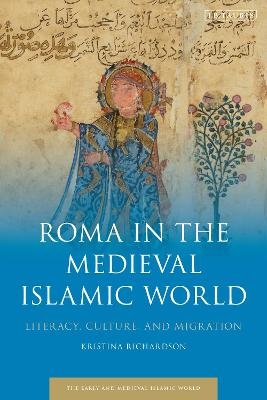 Roma in the Medieval Islamic World - Kristina Richardson