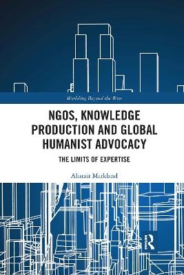 NGOs, Knowledge Production and Global Humanist Advocacy - Alistair Markland