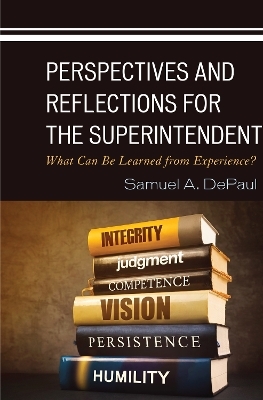 Perspectives and Reflections for the Superintendent - Samuel A. DePaul