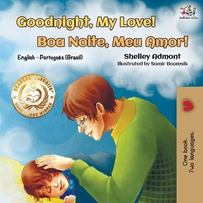 Goodnight, My Love! (English Portuguese Bilingual Book) - Shelley Admont, KidKiddos Books