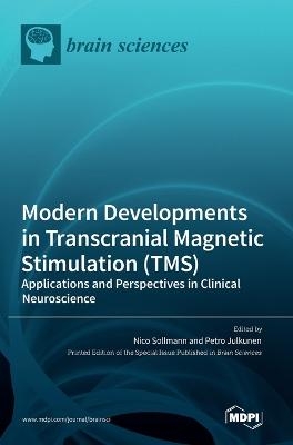 Modern Developments in Transcranial Magnetic Stimulation (TMS)