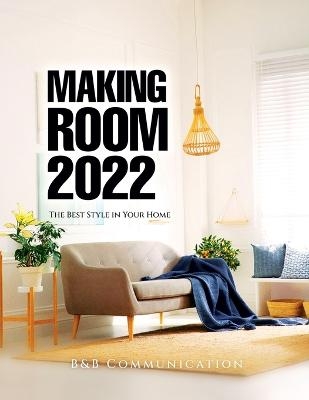 Making Room 2022 -  B&  B communication