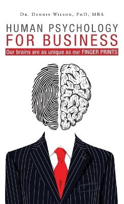 Human Psychology for Business - Dr Dennis Wilson